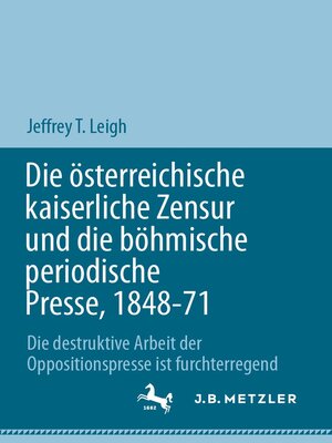 cover image of Die österreichische kaiserliche Zensur und die böhmische periodische Presse, 1848-71
